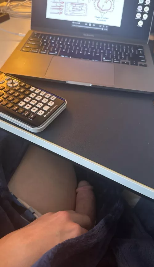 Suck me under my desk as I study?