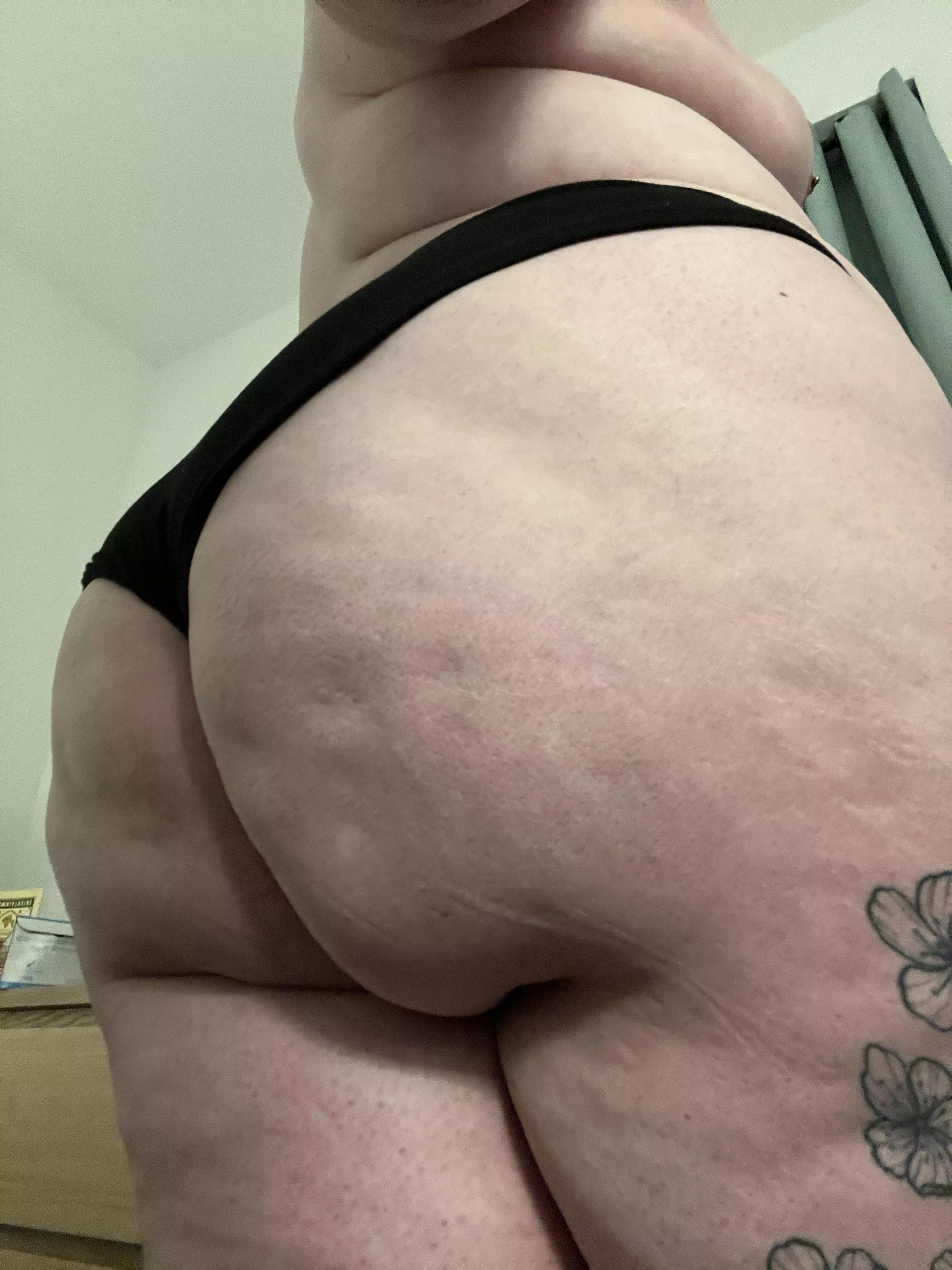 I just want my ass biggerrr