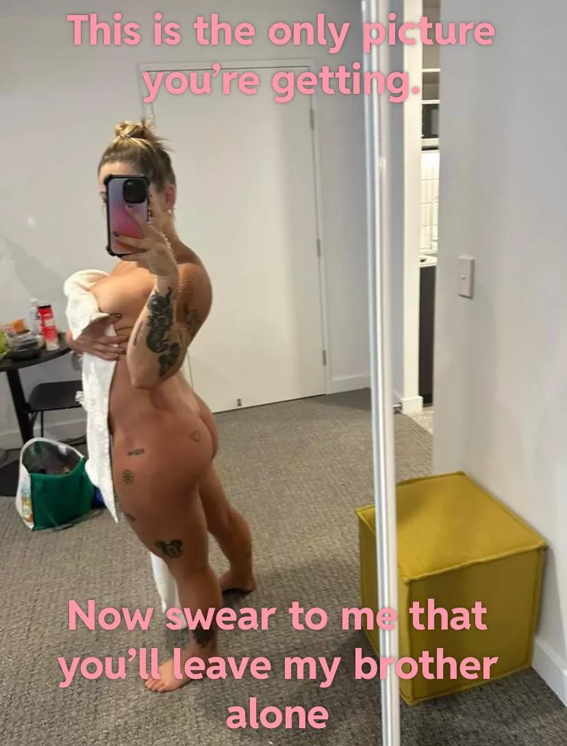 Your big sister absolutely hated doing this but she needed to ensure your protection