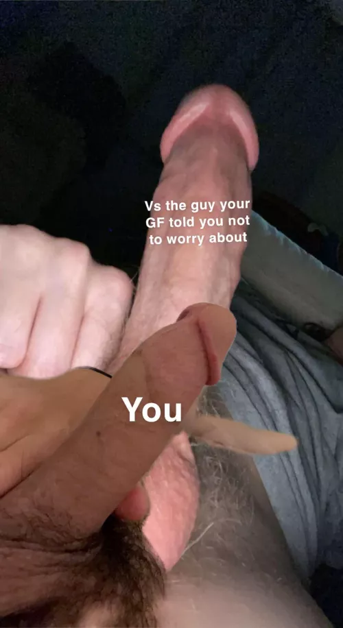 Im the guy your gf said not to worry about… now make this easy for all if us and give her to me.