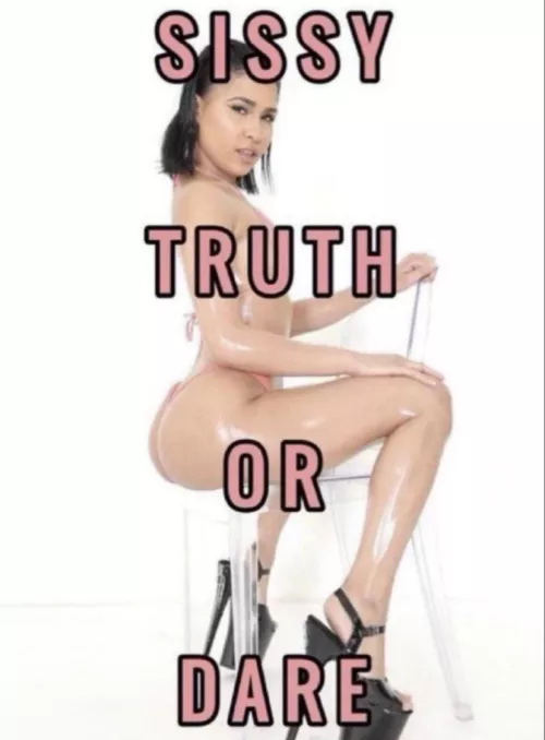 truth or dare?