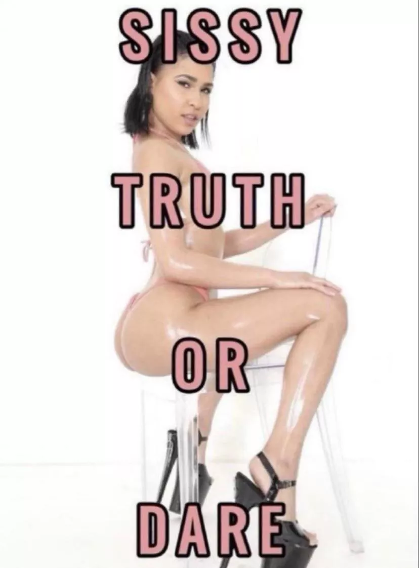 truth or dare?