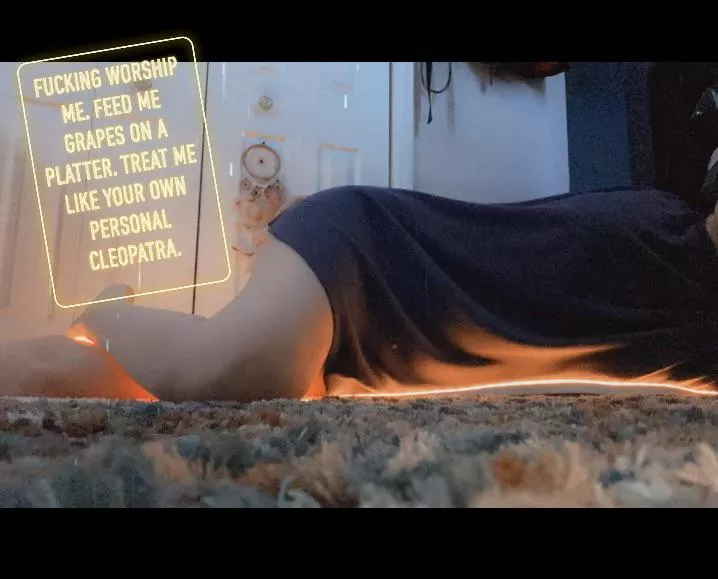 Get on your knees and bow before your Queen.