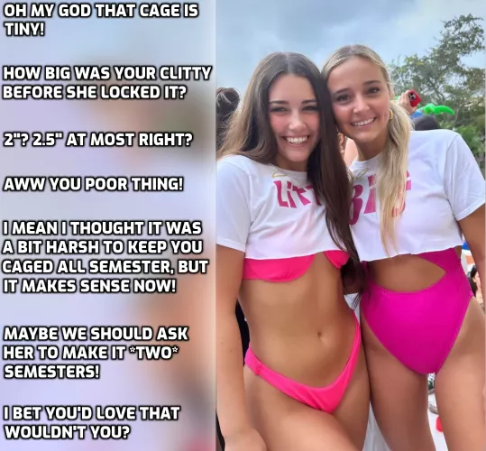 Never let a sorority girl lock you.