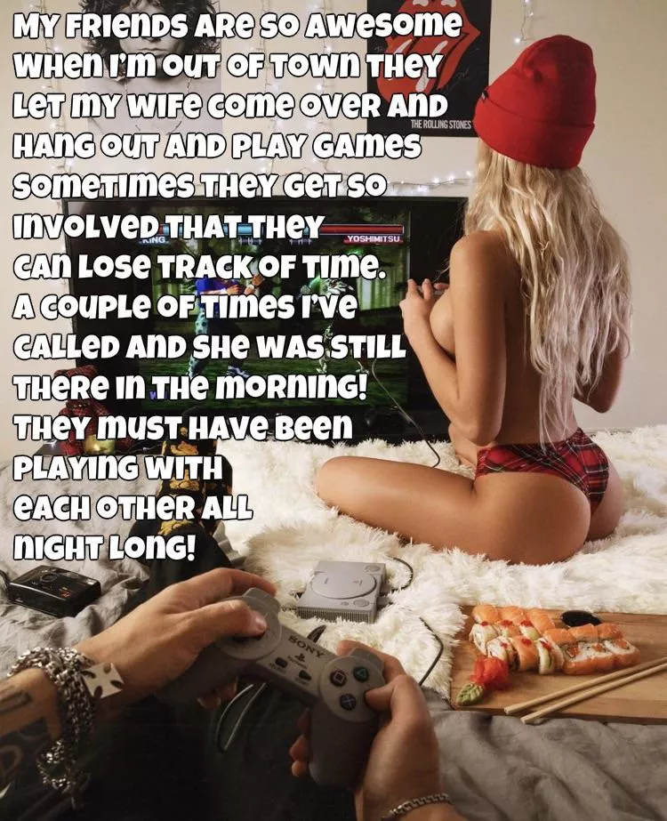 My friends are so nice to my wife and I