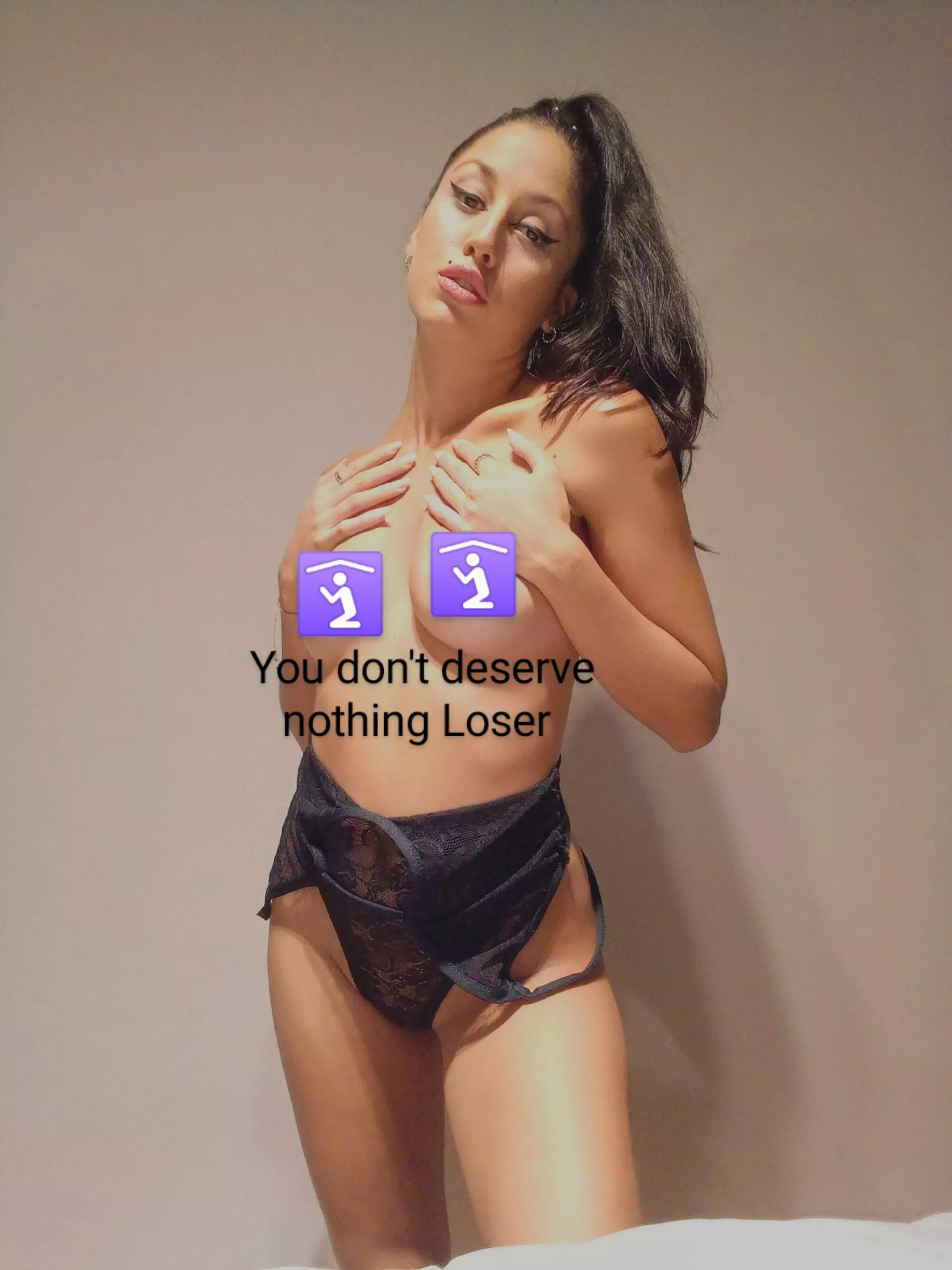 on your knees and kiss my feets