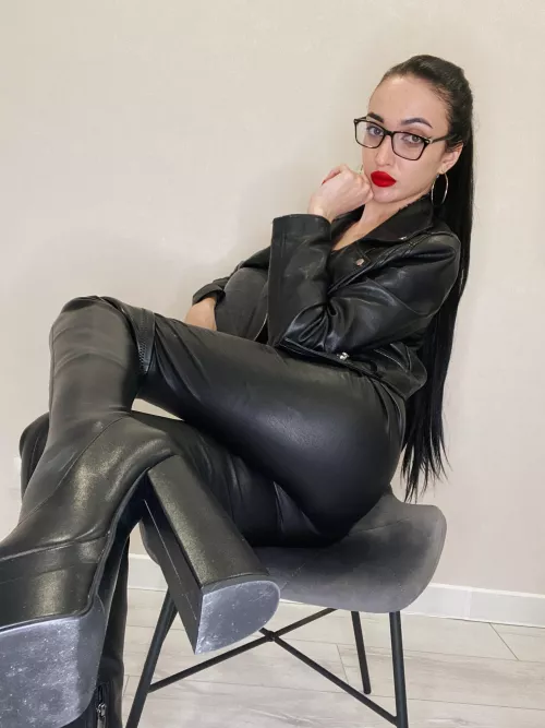 Do you want to touch my leather leggings?
