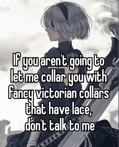 Dont get me wrong leather is cool but have you seen Victorian collars?! Made a meme for those who feel the same way! 😍💜✨