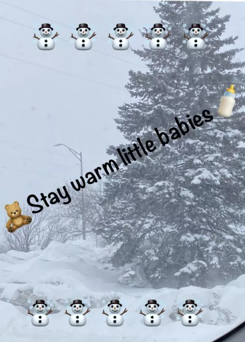 🥶 Stay safe little babies and don’t go outside wif outs a grown up 🥶