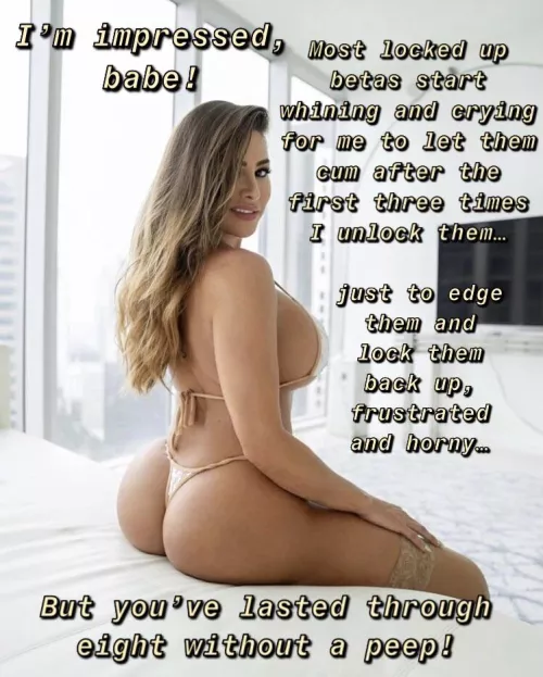 Impressed doesn’t mean she’ll let you cum