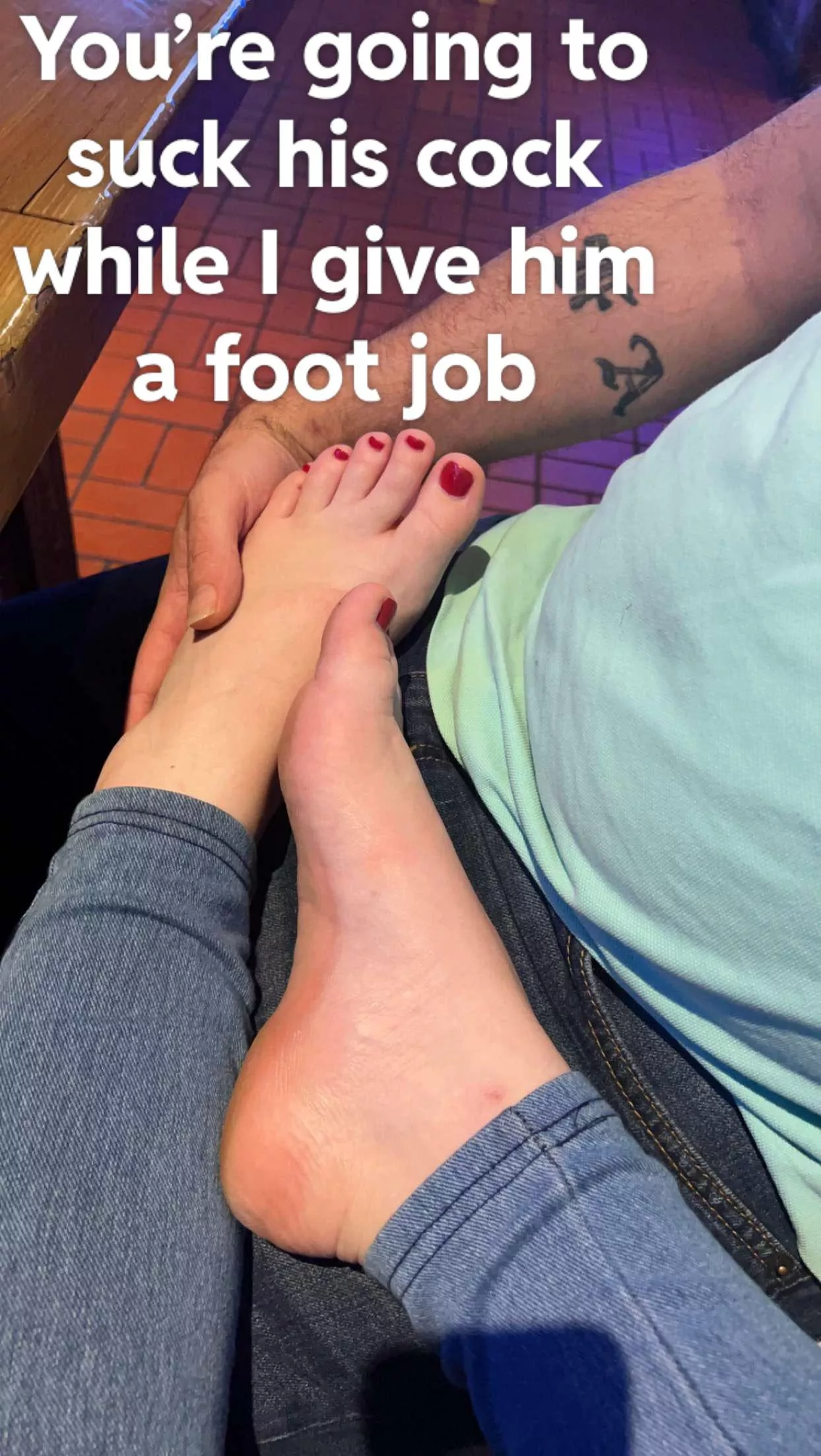 Right under the table at dinner cucky