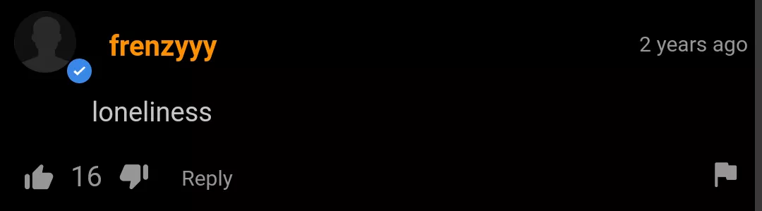 Loneliness is the worst.