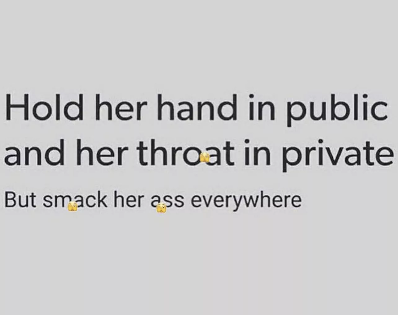 sound advice, fellas! 😜