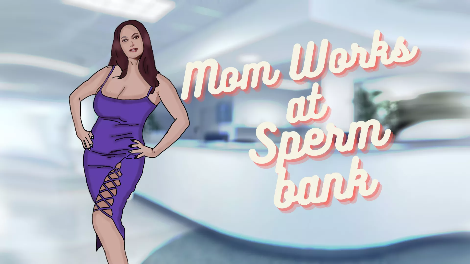 Mom Works at sperm bank