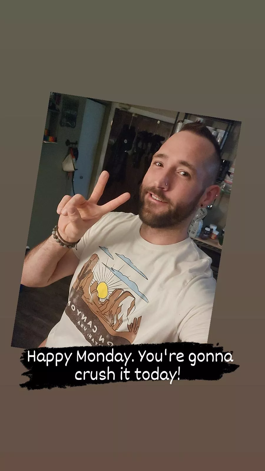 happy Monday you beautiful human. have an amazing day!