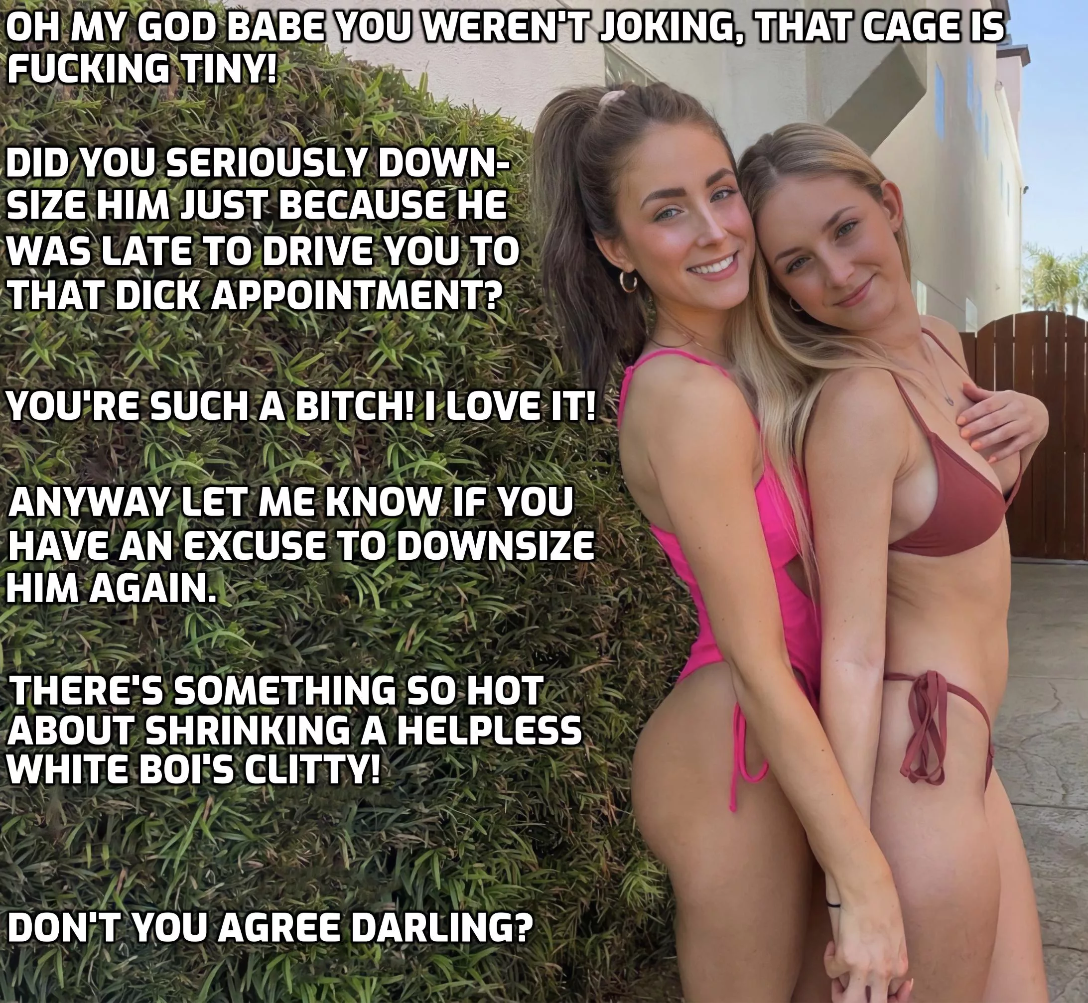 Her friends are just as bad as her.