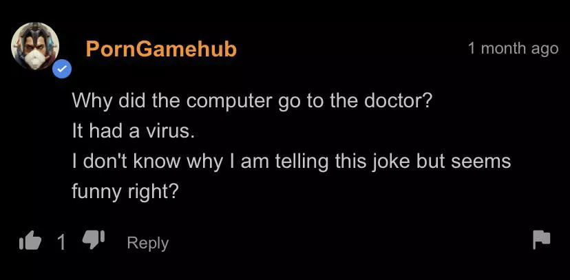 Man’s trynna make you laugh while you’re beating it