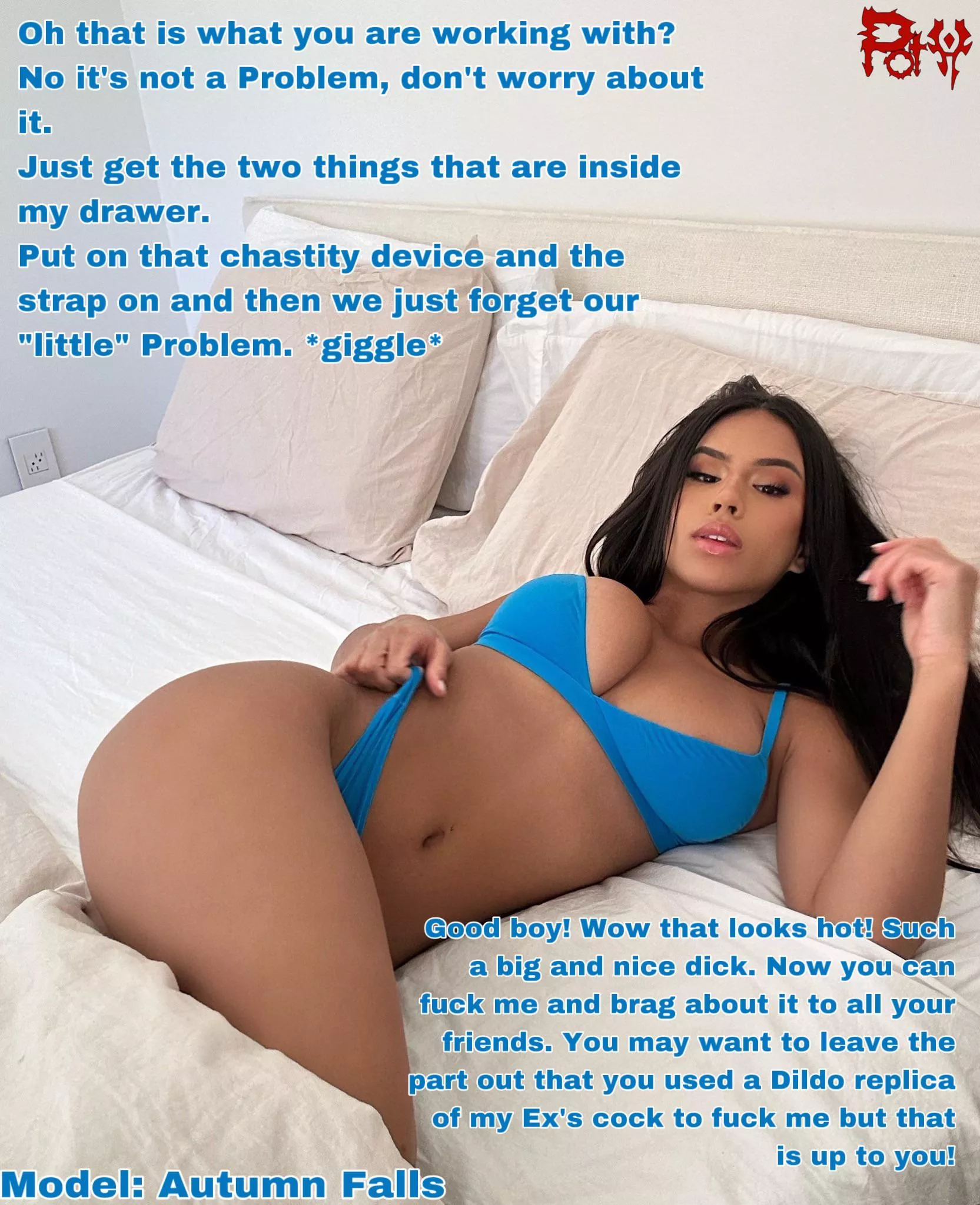 You know that you could not please her!