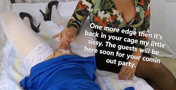 Your step mother is hosting your coming out party as a full on sissy.