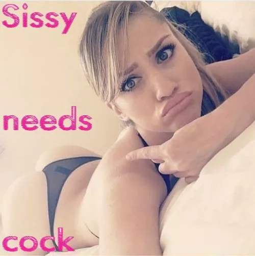 Sissy needs