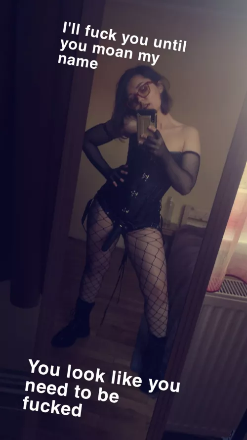 I bet you need a good fucking