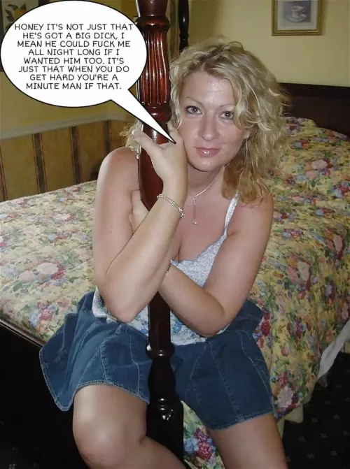 That's because you like to humiliate me about my penis size