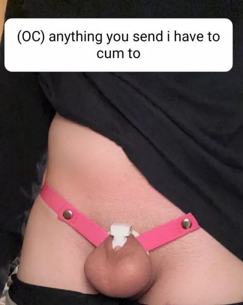 (OC) yes anything try to be more creative than a dick pic