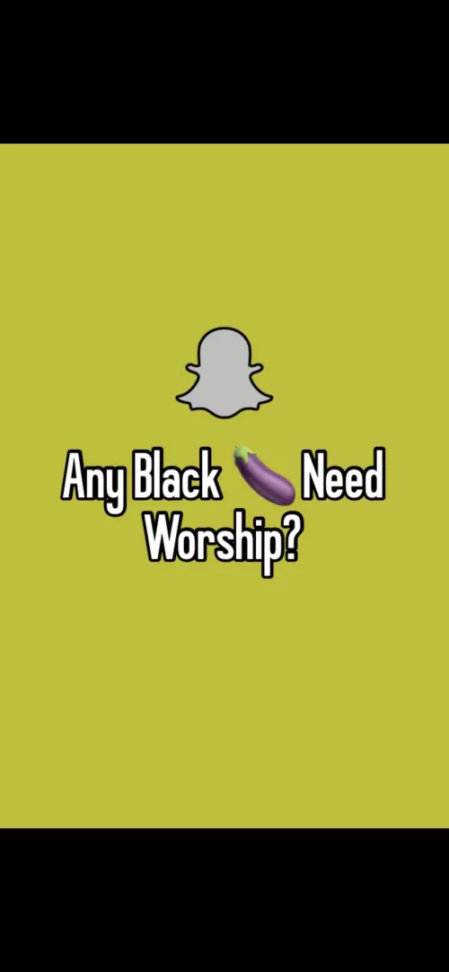 Any big black cocks need worshiping? S👻