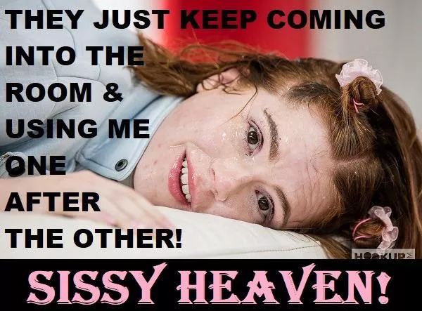 I want to go to sissy heaven