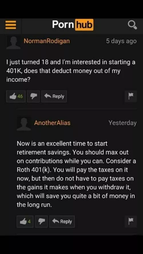 Pornhub is a great place to get advice on 401K's.