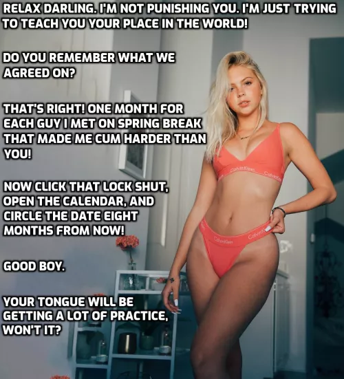 She's going to teach you the hard way.