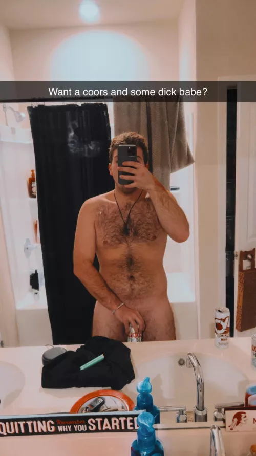 Which would you take first? The Coors or the dick?