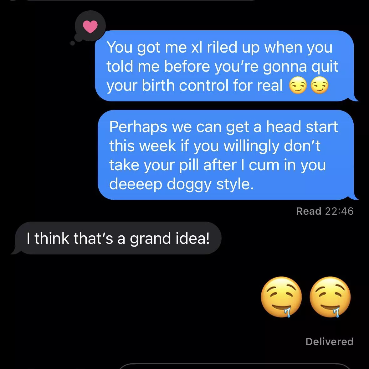 She told me she had no intention on refilling her birth control when she runs out. I asked her for a head start. How did your partner hint at wanting to get pregnant?