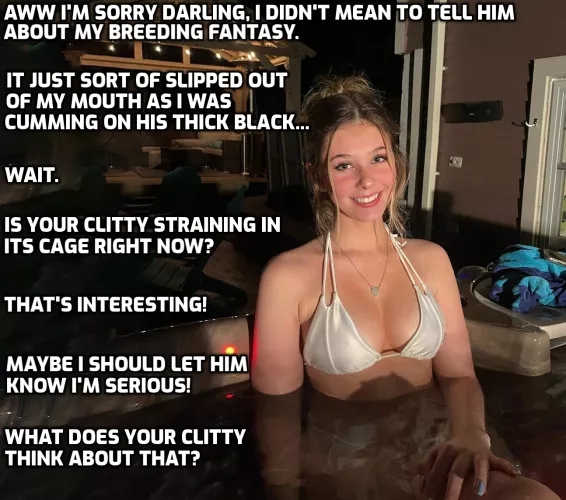 She loves letting your clitty betray you.