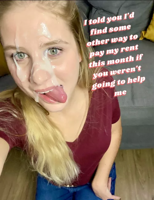 You knew you shouldn't have asked her to split the rent with you