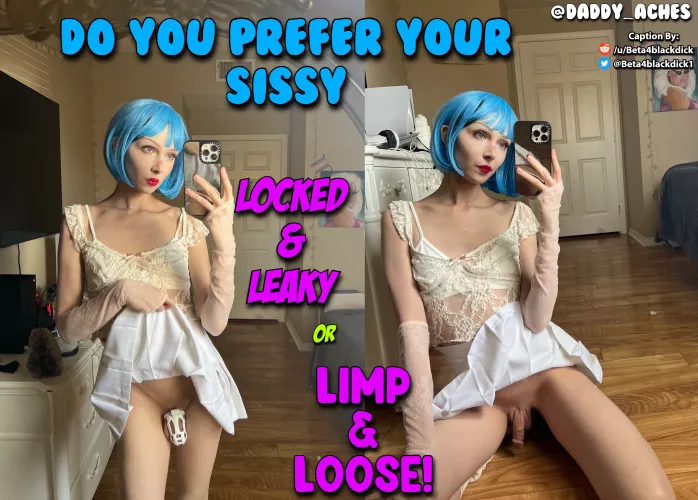 How do you prefer your sissy?
