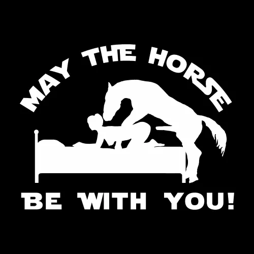 May The Horse Be With You