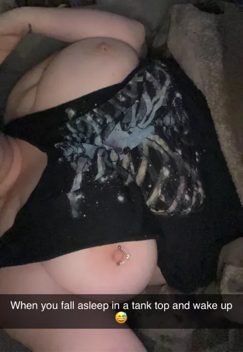 This always happens when I fall asleep in a tank top with no bra on 😅