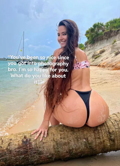 My sis has no idea why I got into photography……or maybe she does?