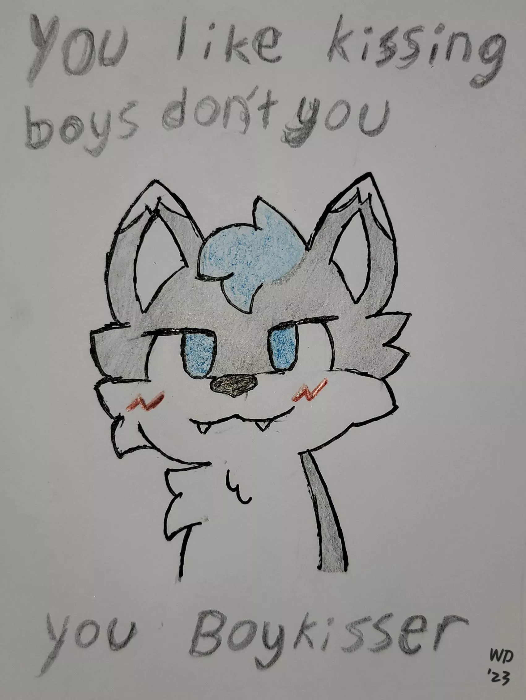 Yeah you love kissing boys oooooo you do oooo