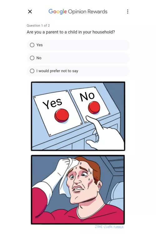 Me being someone's mommy but not mom getting this Google survey question today 😂