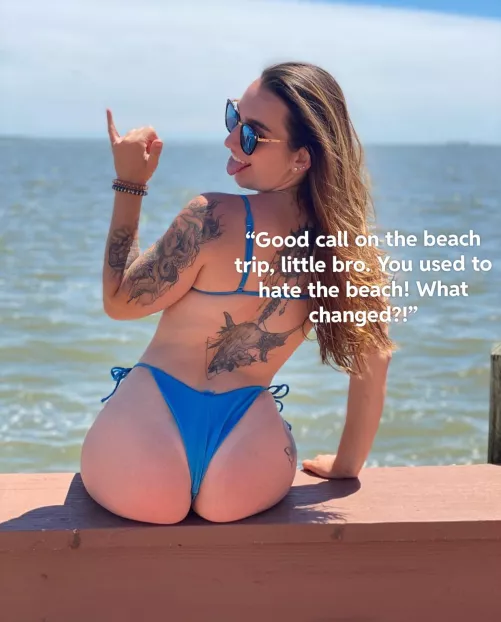 My sis started wearing thong bikinis 🥵🥵🥵