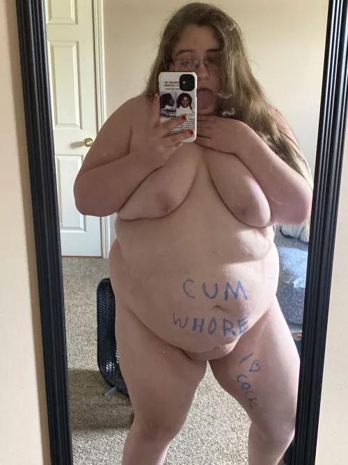 Can I please be your fat cum whore?
