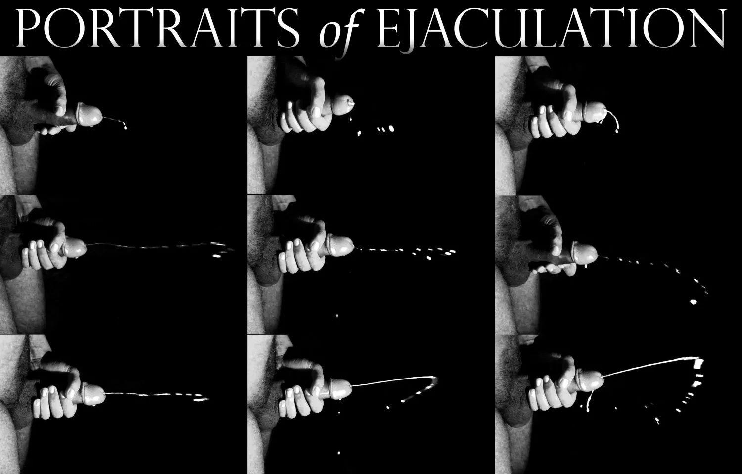 Portraits of Ejaculation