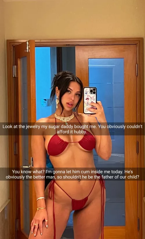 You can't compete with her millionaire sugar daddy. Now quit crying and think about how you'll raise his kids