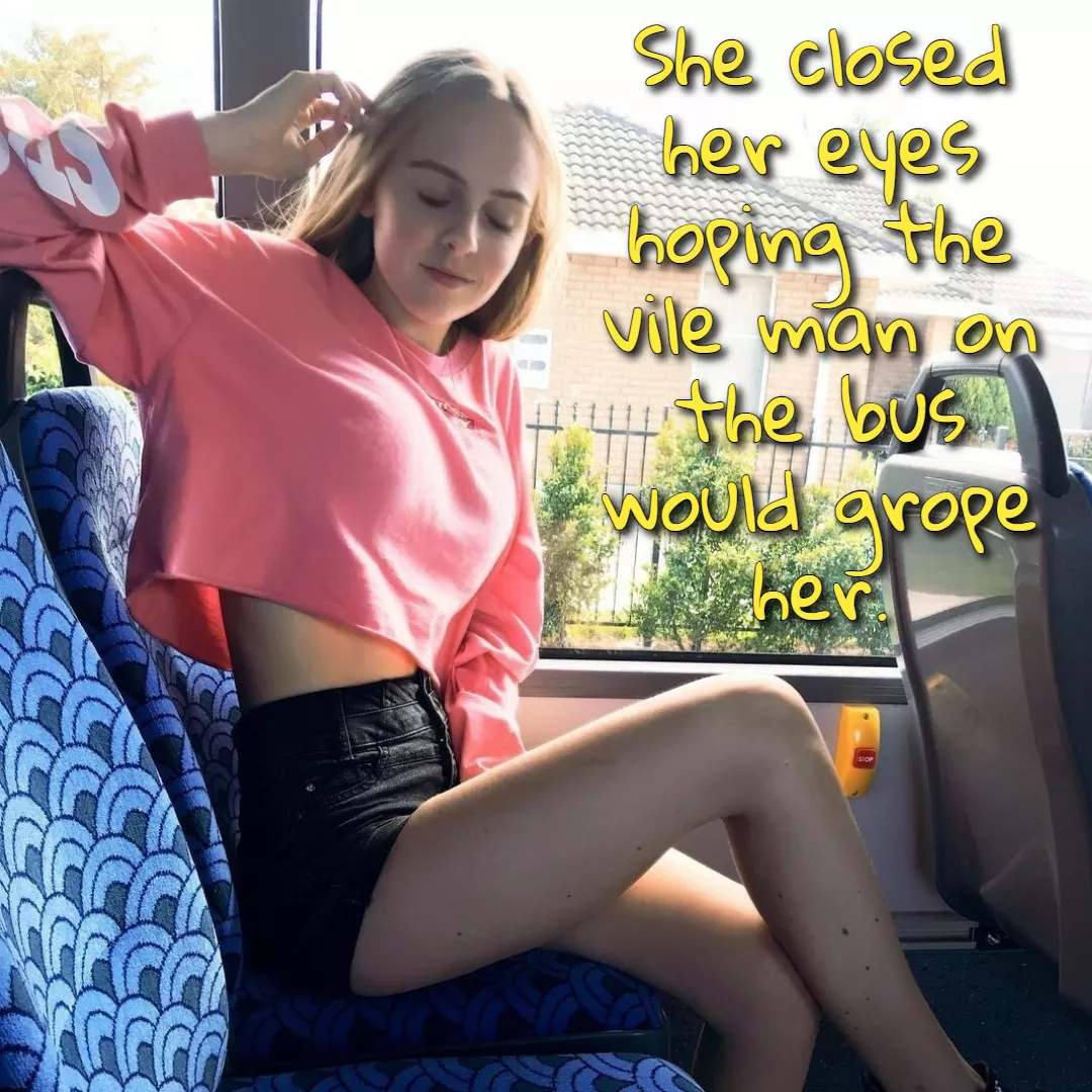 She loved to tease older men on the bus...
