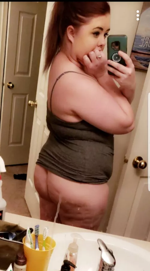 My ex never liked how fat my ass is.