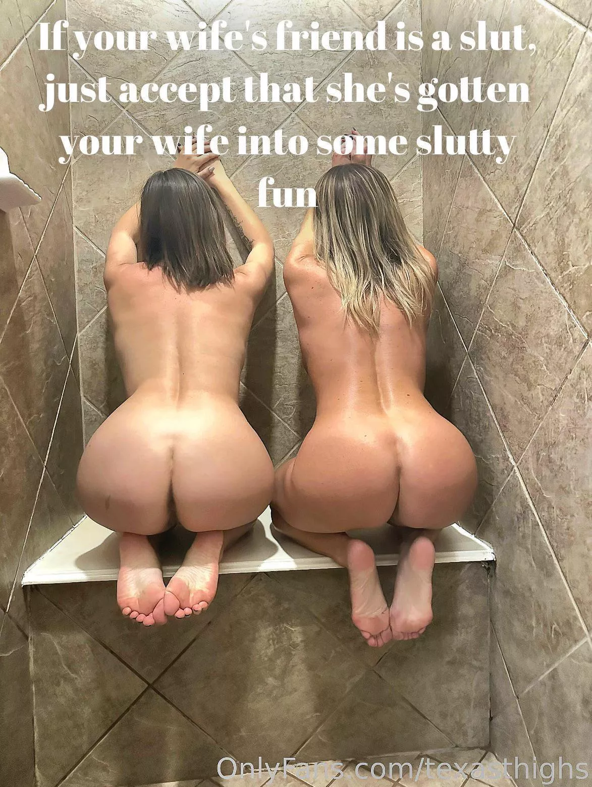 Even if your wife is a “good girl,” if her best friend is a wild slut don’t be surprised if she got your wife into some slutty fun