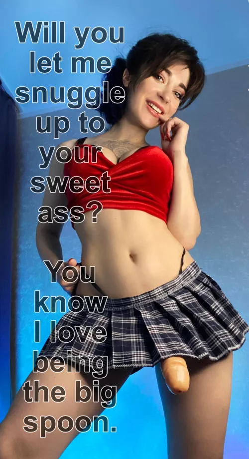 Are you her little spoon?