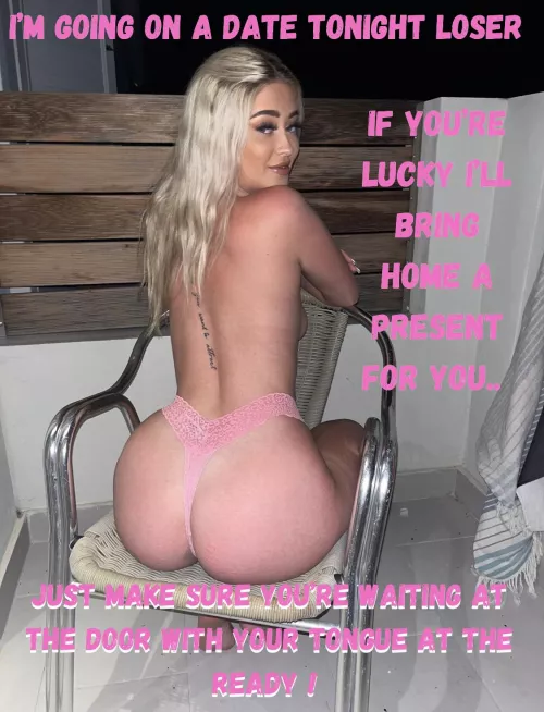 Its your lucky night bitch ! [F19]
